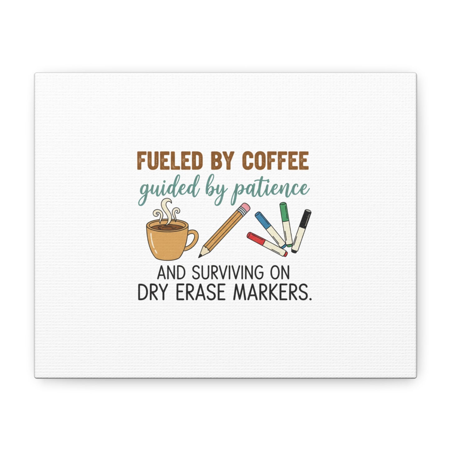 Fueled by Coffee Teacher Canvas | Teacher Appreciation, Classroom Decor