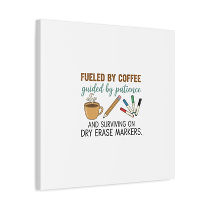 Fueled by Coffee Teacher Canvas | Teacher Appreciation, Classroom Decor