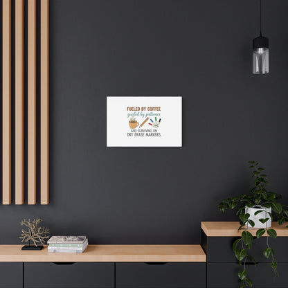 Fueled by Coffee Teacher Canvas | Teacher Appreciation, Classroom Decor
