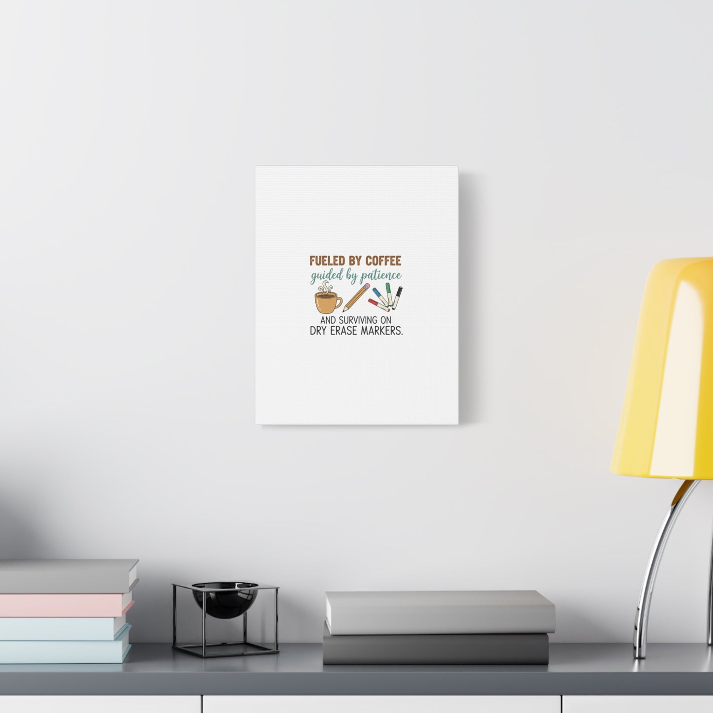 Fueled by Coffee Teacher Canvas | Teacher Appreciation, Classroom Decor