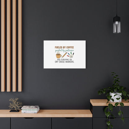Fueled by Coffee Teacher Canvas | Teacher Appreciation, Classroom Decor