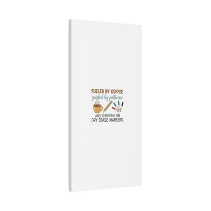 Fueled by Coffee Teacher Canvas | Teacher Appreciation, Classroom Decor