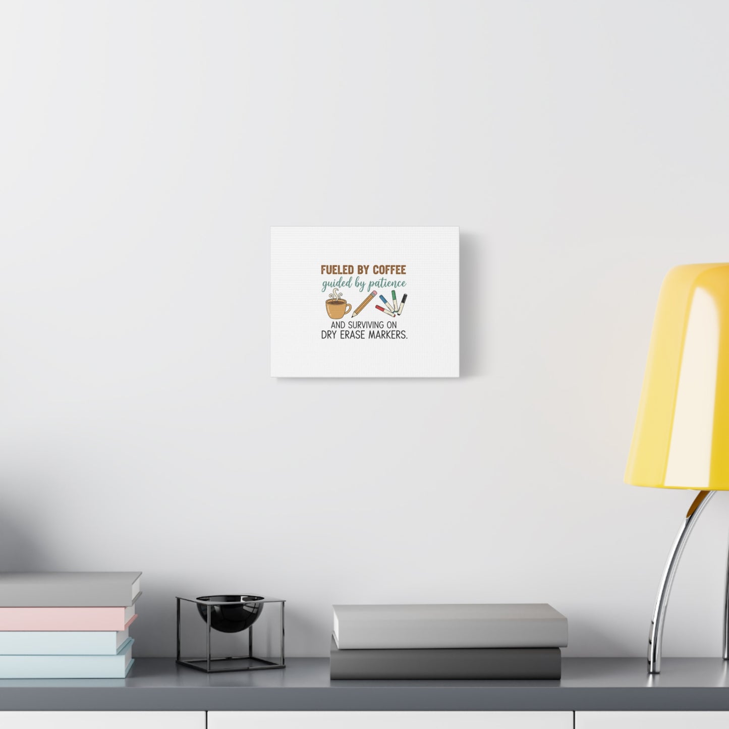 Fueled by Coffee Teacher Canvas | Teacher Appreciation, Classroom Decor