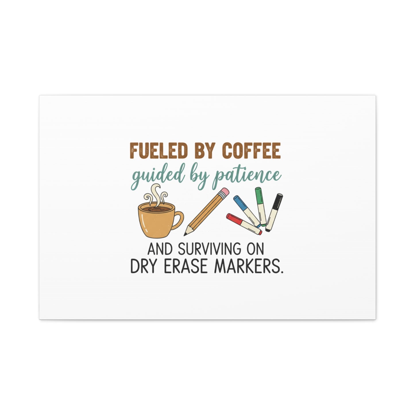 Fueled by Coffee Teacher Canvas | Teacher Appreciation, Classroom Decor