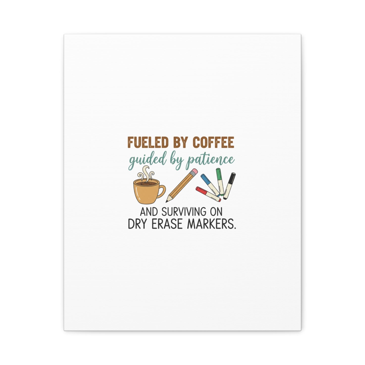 Fueled by Coffee Teacher Canvas | Teacher Appreciation, Classroom Decor