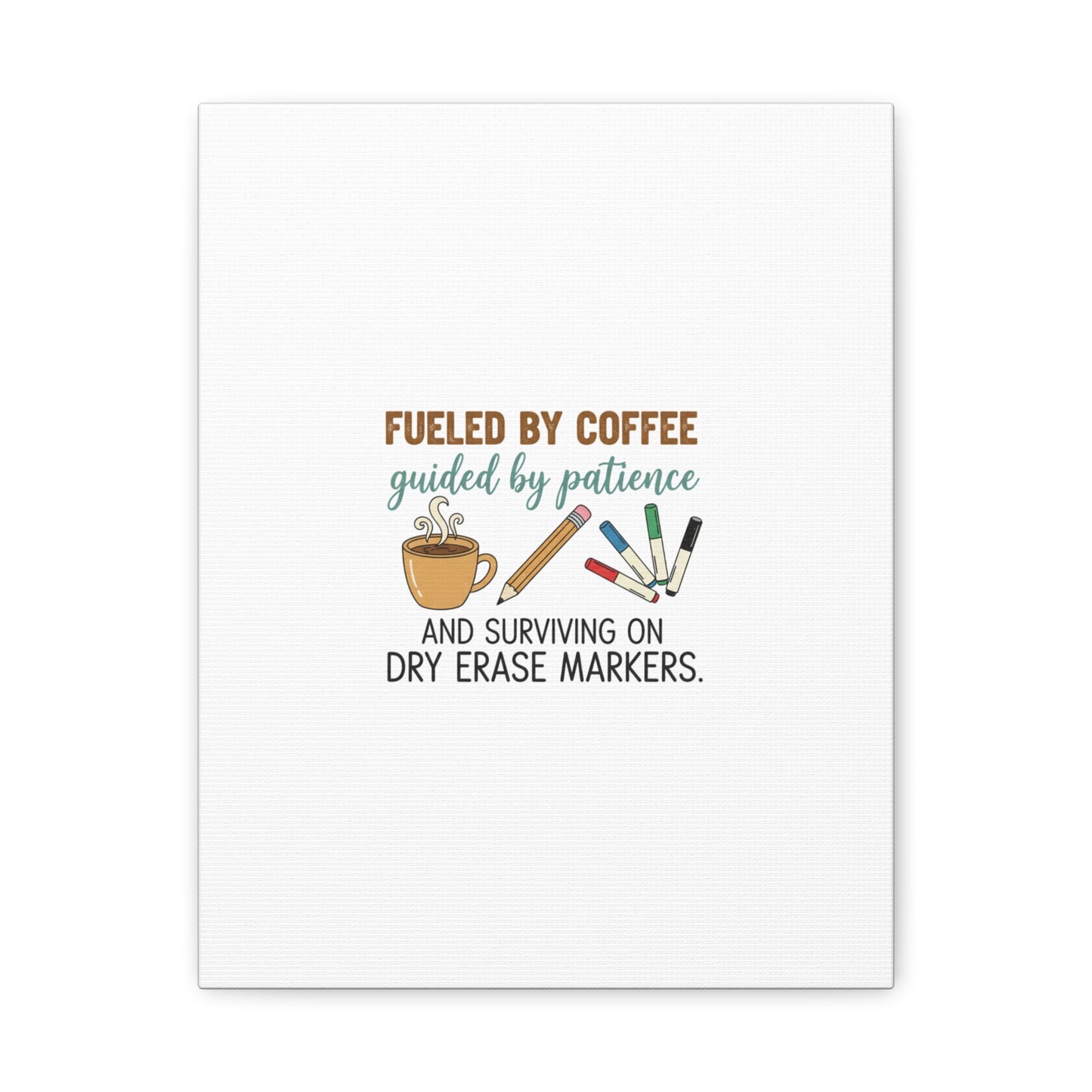 Fueled by Coffee Teacher Canvas | Teacher Appreciation, Classroom Decor