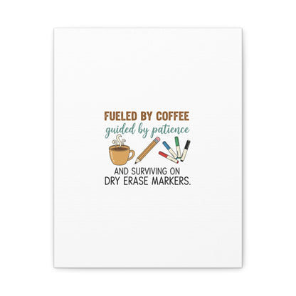 Fueled by Coffee Teacher Canvas | Teacher Appreciation, Classroom Decor