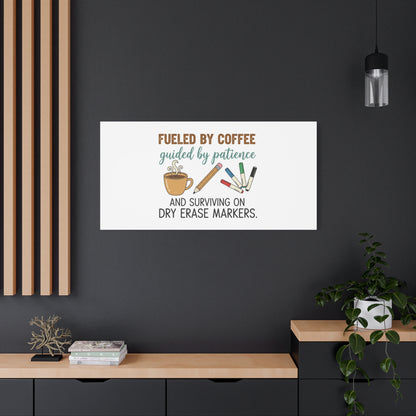 Fueled by Coffee Teacher Canvas | Teacher Appreciation, Classroom Decor