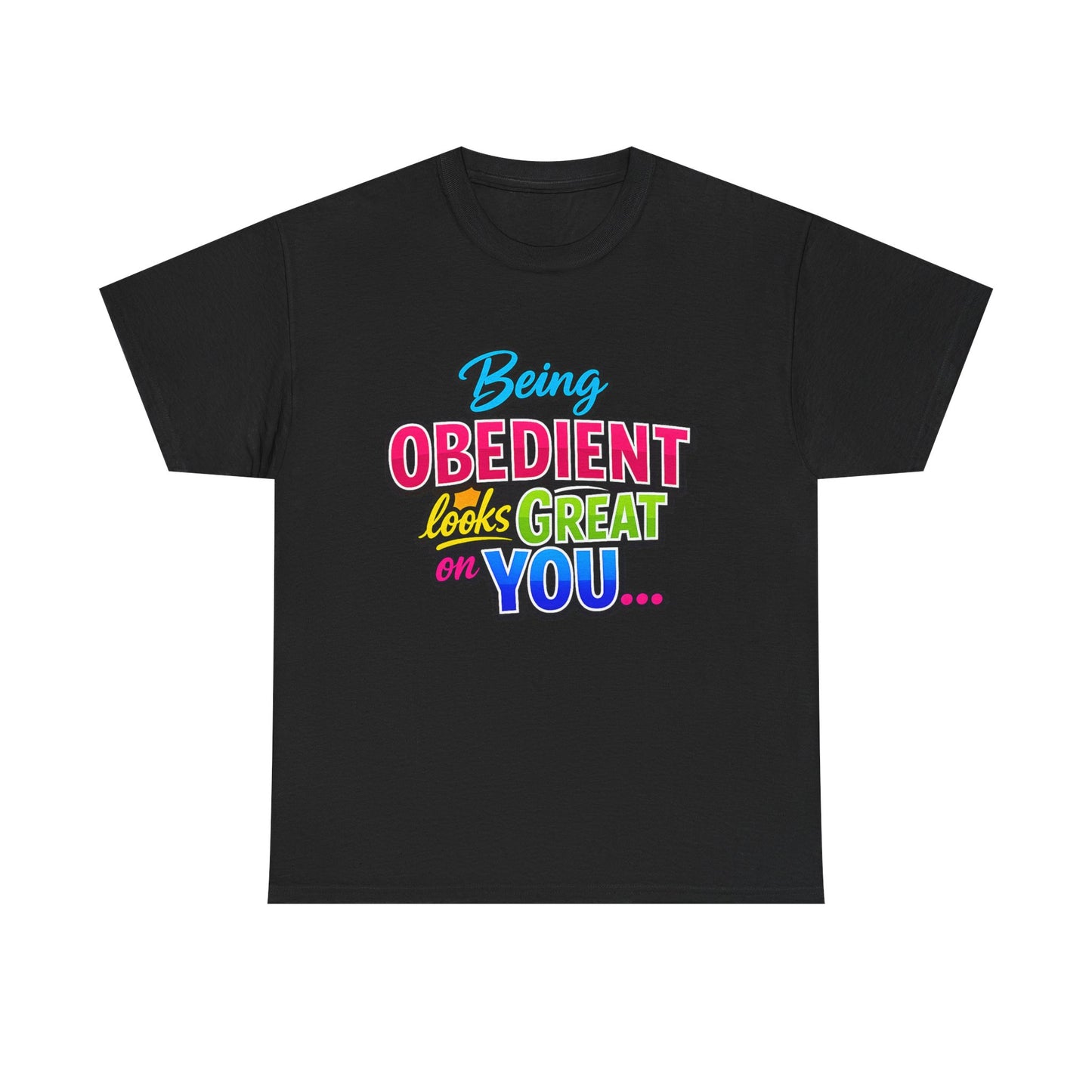Being Obedient Looks Great on You T-Shirt — Colorful Retro Kids/Teens Tee
