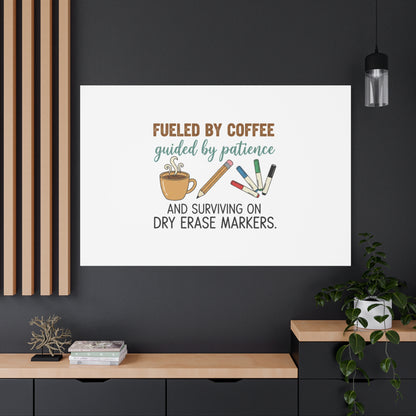 Fueled by Coffee Teacher Canvas | Teacher Appreciation, Classroom Decor