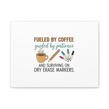 Fueled by Coffee Teacher Canvas | Teacher Appreciation, Classroom Decor