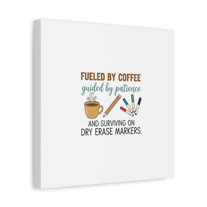 Fueled by Coffee Teacher Canvas | Teacher Appreciation, Classroom Decor