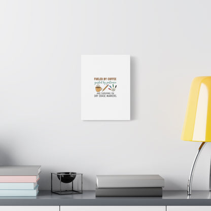 Fueled by Coffee Teacher Canvas | Teacher Appreciation, Classroom Decor