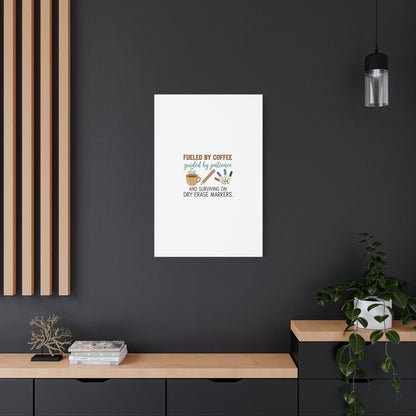 Fueled by Coffee Teacher Canvas | Teacher Appreciation, Classroom Decor