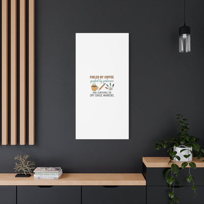 Fueled by Coffee Teacher Canvas | Teacher Appreciation, Classroom Decor