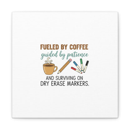 Fueled by Coffee Teacher Canvas | Teacher Appreciation, Classroom Decor
