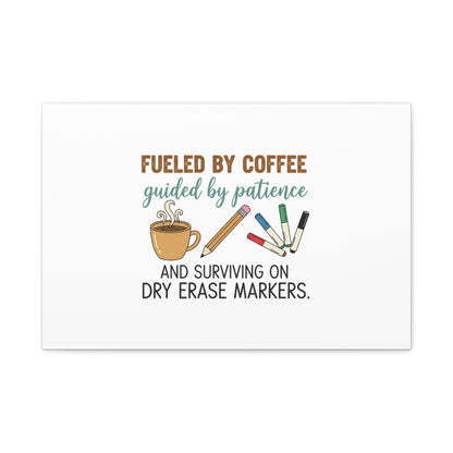 Fueled by Coffee Teacher Canvas | Teacher Appreciation, Classroom Decor