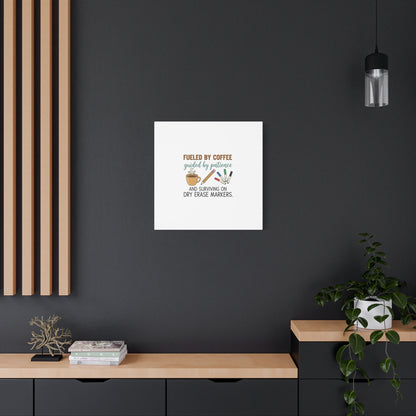Fueled by Coffee Teacher Canvas | Teacher Appreciation, Classroom Decor