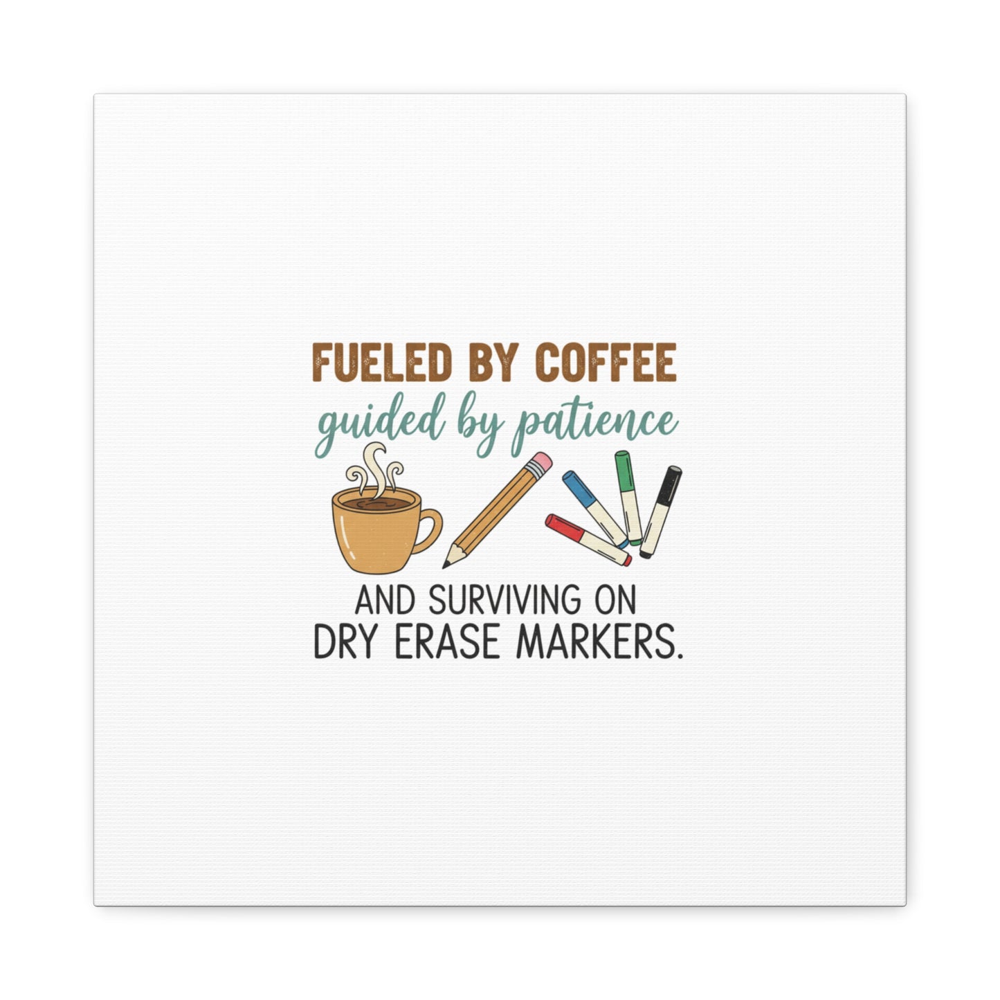 Fueled by Coffee Teacher Canvas | Teacher Appreciation, Classroom Decor
