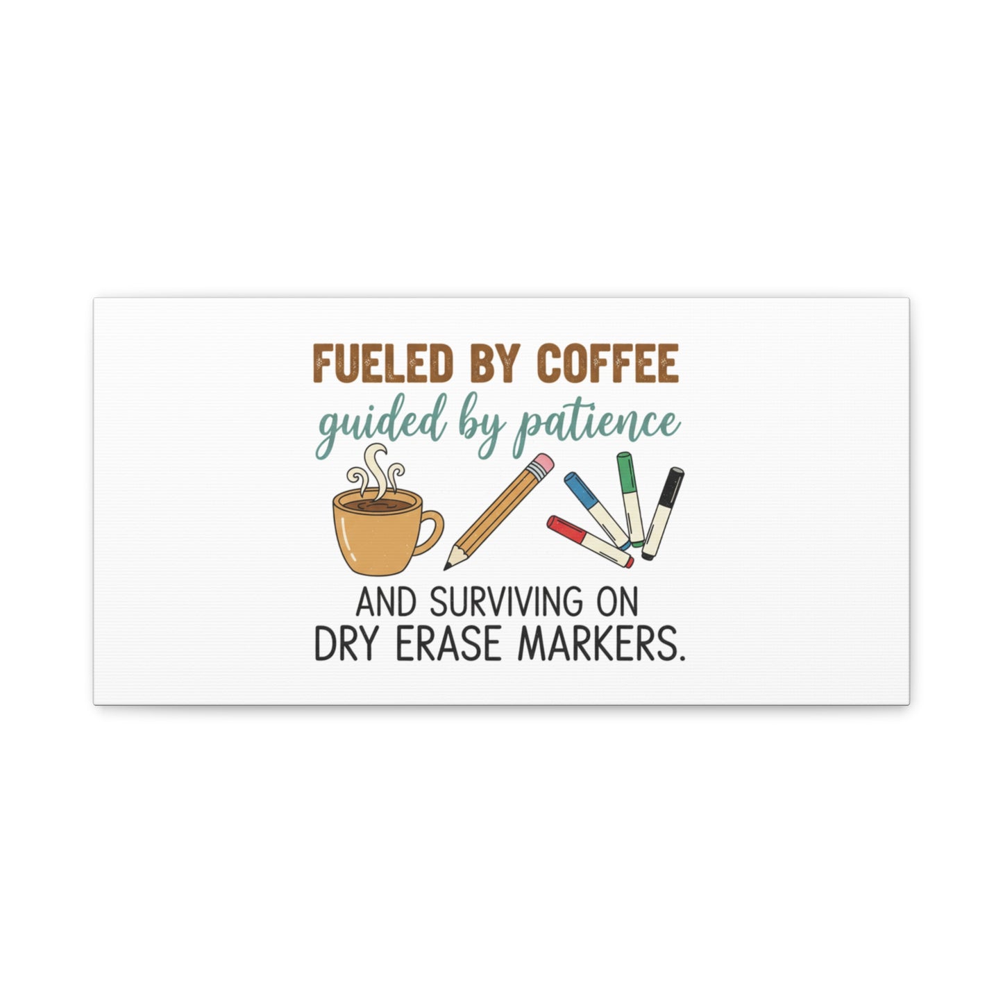 Fueled by Coffee Teacher Canvas | Teacher Appreciation, Classroom Decor