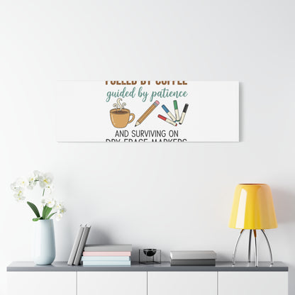 Fueled by Coffee Teacher Canvas | Teacher Appreciation, Classroom Decor