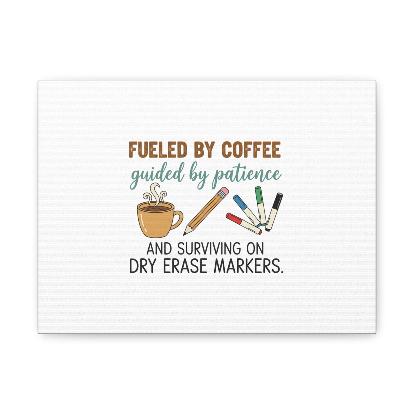 Fueled by Coffee Teacher Canvas | Teacher Appreciation, Classroom Decor