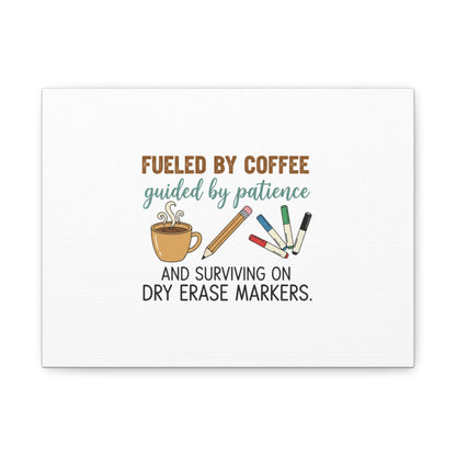 Fueled by Coffee Teacher Canvas | Teacher Appreciation, Classroom Decor