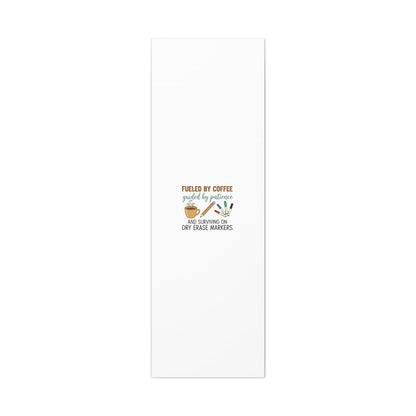 Fueled by Coffee Teacher Canvas | Teacher Appreciation, Classroom Decor