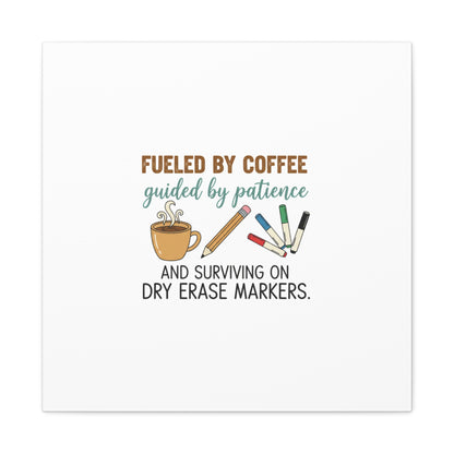 Fueled by Coffee Teacher Canvas | Teacher Appreciation, Classroom Decor