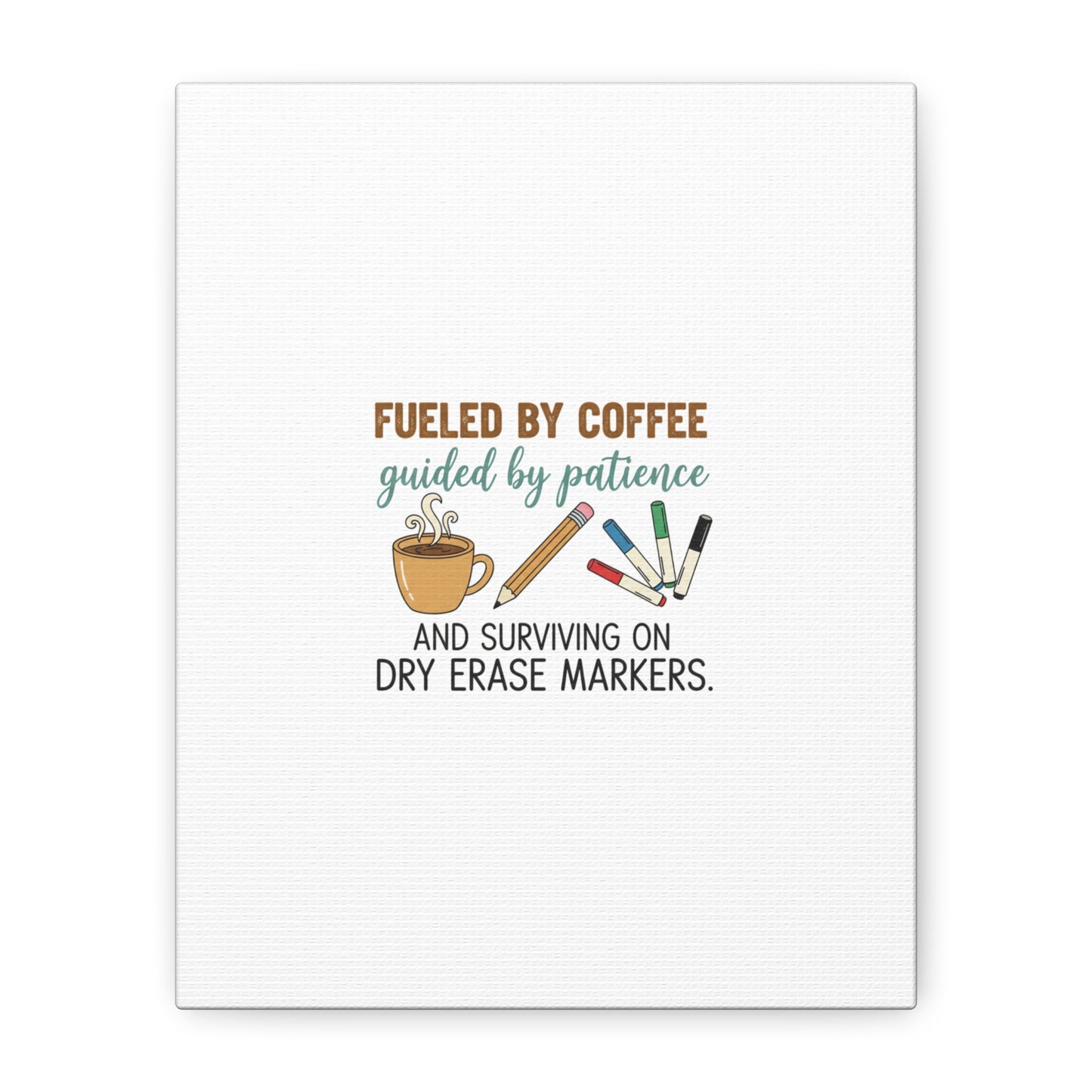 Fueled by Coffee Teacher Canvas | Teacher Appreciation, Classroom Decor
