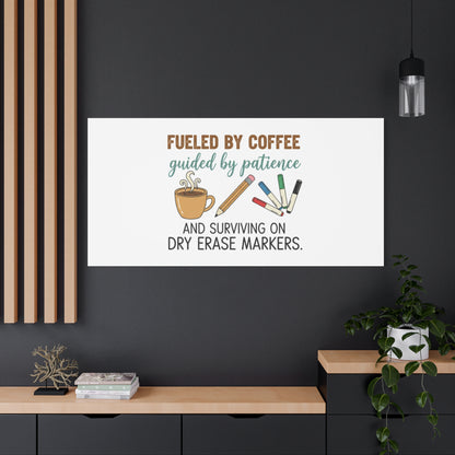Fueled by Coffee Teacher Canvas | Teacher Appreciation, Classroom Decor