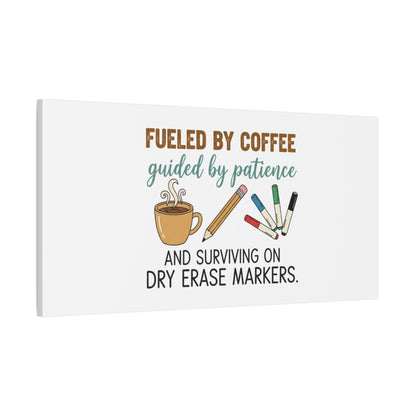 Fueled by Coffee Teacher Canvas | Teacher Appreciation, Classroom Decor