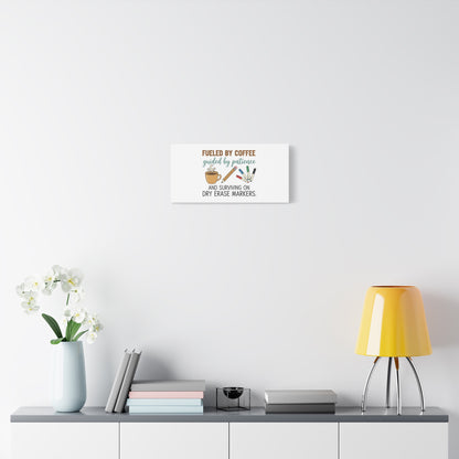 Fueled by Coffee Teacher Canvas | Teacher Appreciation, Classroom Decor