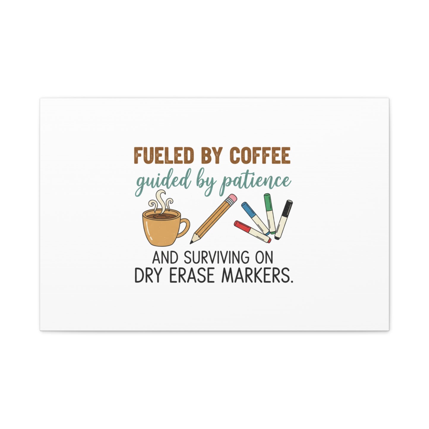 Fueled by Coffee Teacher Canvas | Teacher Appreciation, Classroom Decor