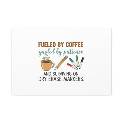 Fueled by Coffee Teacher Canvas | Teacher Appreciation, Classroom Decor