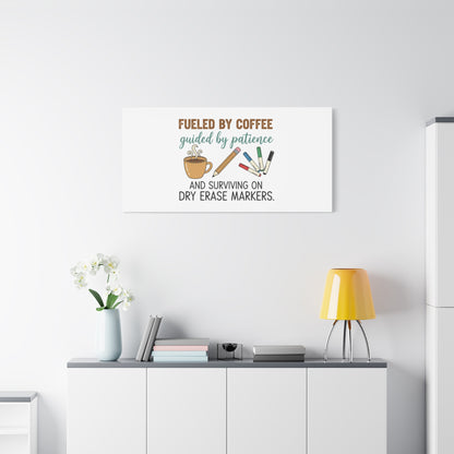 Fueled by Coffee Teacher Canvas | Teacher Appreciation, Classroom Decor