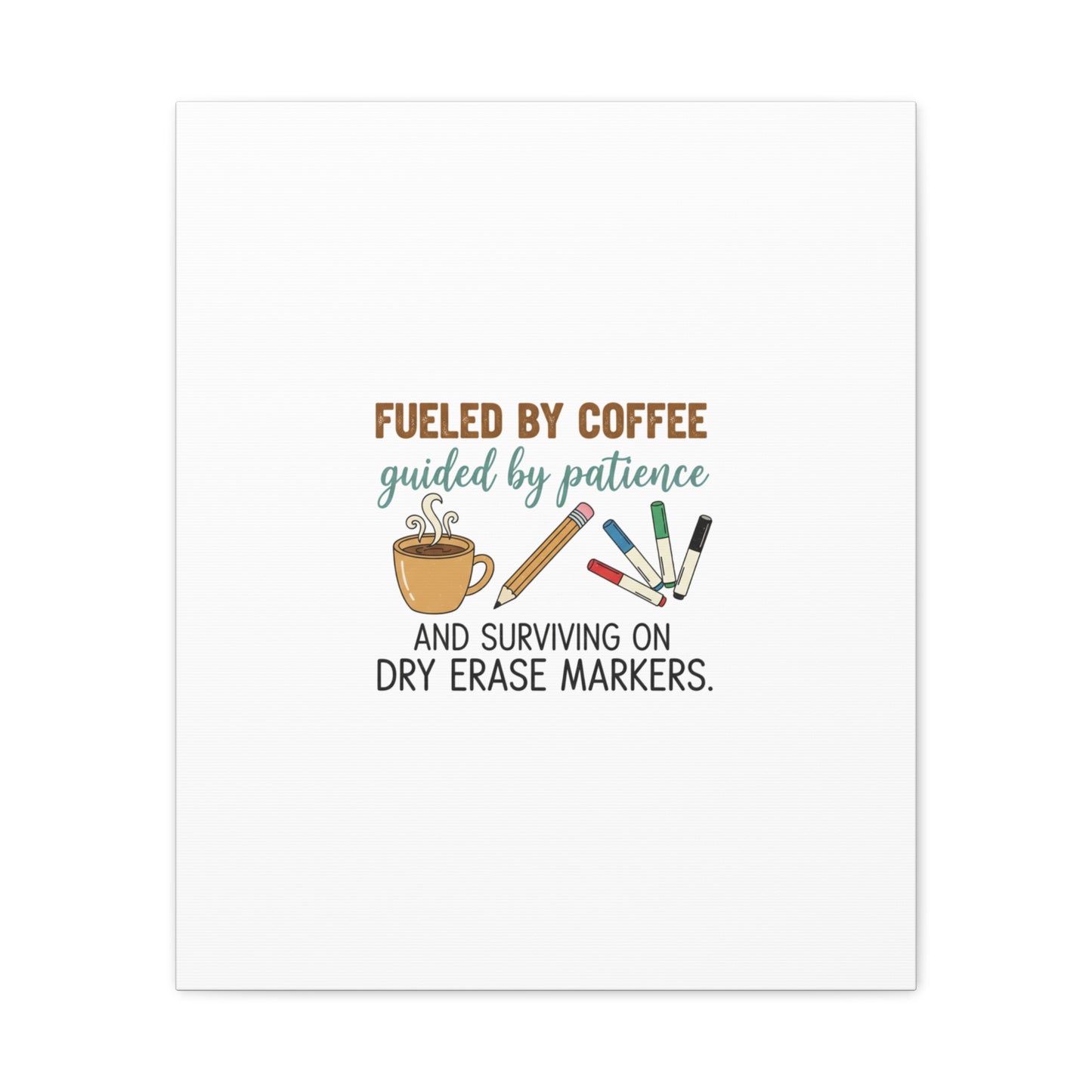 Fueled by Coffee Teacher Canvas | Teacher Appreciation, Classroom Decor