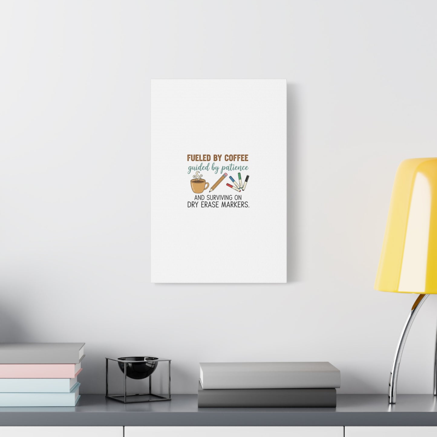Fueled by Coffee Teacher Canvas | Teacher Appreciation, Classroom Decor
