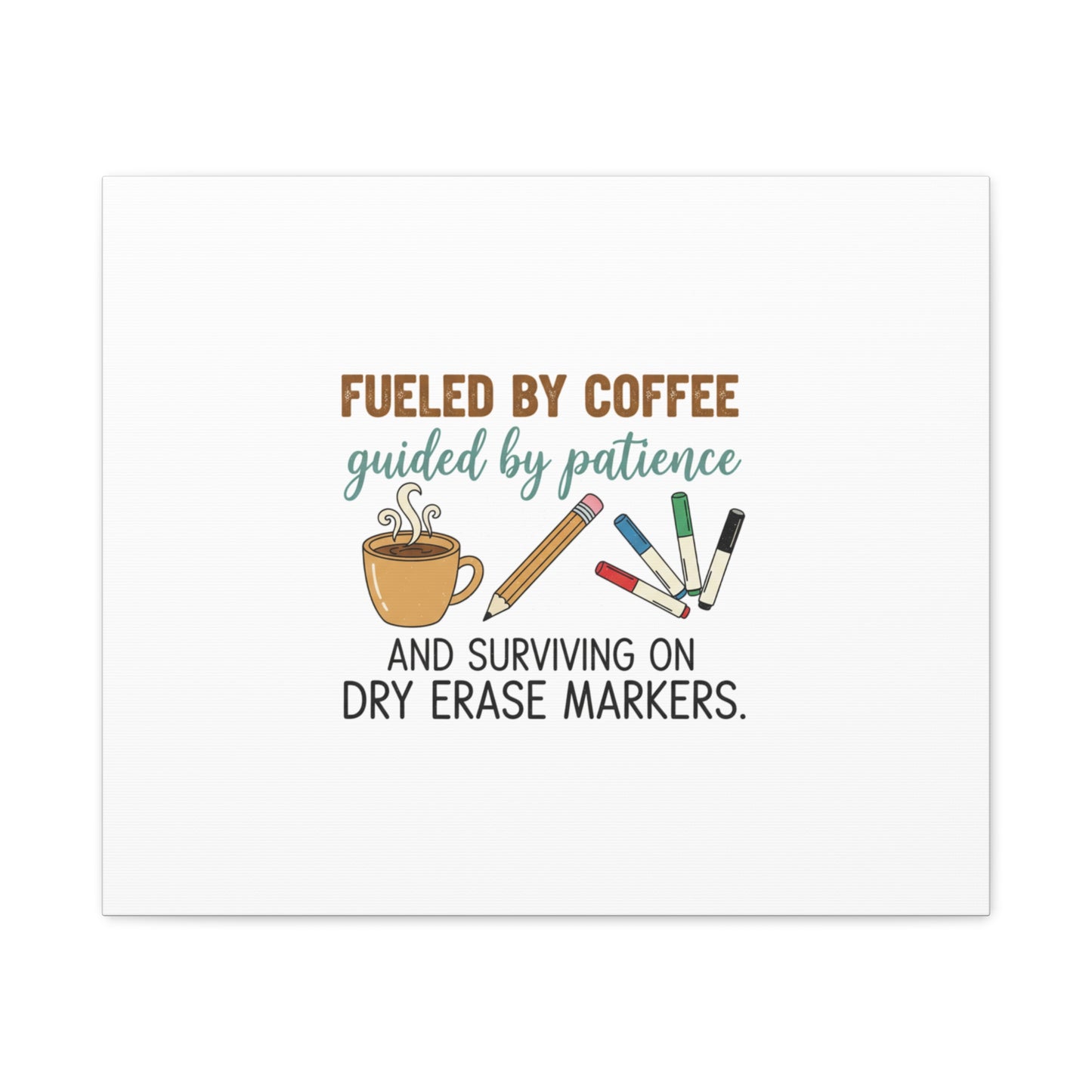 Fueled by Coffee Teacher Canvas | Teacher Appreciation, Classroom Decor
