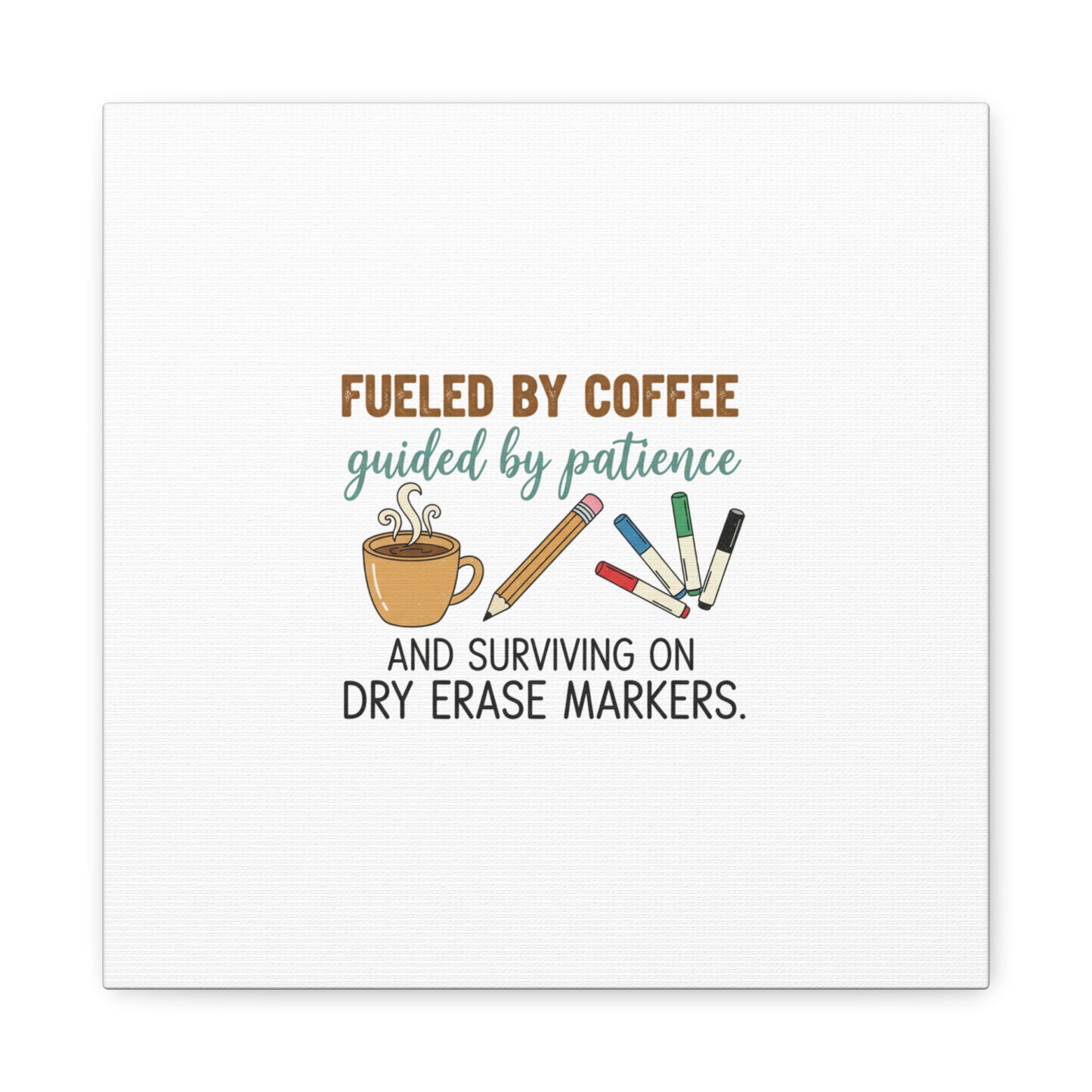 Fueled by Coffee Teacher Canvas | Teacher Appreciation, Classroom Decor