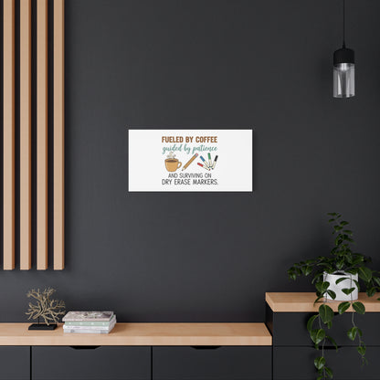 Fueled by Coffee Teacher Canvas | Teacher Appreciation, Classroom Decor
