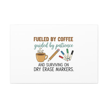 Fueled by Coffee Teacher Canvas | Teacher Appreciation, Classroom Decor