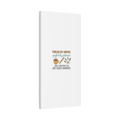 Fueled by Coffee Teacher Canvas | Teacher Appreciation, Classroom Decor