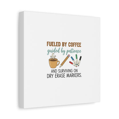 Fueled by Coffee Teacher Canvas | Teacher Appreciation, Classroom Decor