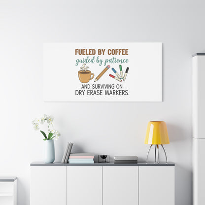 Fueled by Coffee Teacher Canvas | Teacher Appreciation, Classroom Decor
